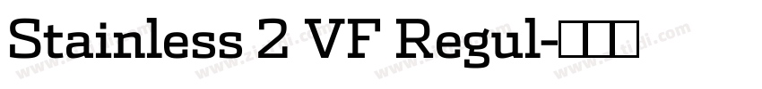 Stainless 2 VF Regul字体转换 Stainless 2 VF Regul字体转换